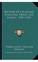 Histoire de L'Academie Francoise, Depuis 1652 Jusqu'a 1700 (1730)