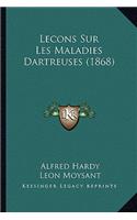 Lecons Sur Les Maladies Dartreuses (1868)