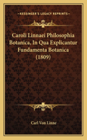Caroli Linnaei Philosophia Botanica, In Qua Explicantur Fundamenta Botanica (1809)