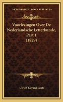 Voorlezingen Over De Nederlandsche Letterkunde, Part 1 (1829)