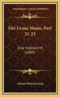 Der Graue Mann, Part 21-23