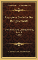 Aegyptens Stelle In Der Weltgeschichte: Geschichtliche Untersuchung, Part 4 (1857)