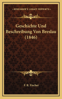 Geschichte Und Beschreibung Von Breslau (1846)