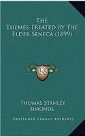 Themes Treated By The Elder Seneca (1899)