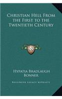 Christian Hell From the First to the Twentieth Century
