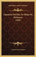 Exposicion Del Ilmo. Sr. Obispo De Michoacan (1856)