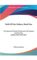 Faith of Our Fathers, Book One