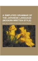 A Simplified Grammar of the Japanese Language (Modern Written Style): (English)