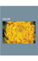 Color: Color Blindness, Blue, Color Temperature, Visible Spectrum, Red, Ishihara Color Test, Black, Primary Color, Color Code