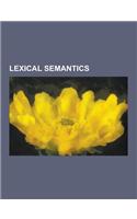 Lexical Semantics: Lexical Units, Vocabulary, Word Sense Disambiguation, Lexicography, Synonym, Idiom, Affix, Lexeme, Prefix, Lexicon, Op(English)