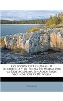 Coleccion De Las Obras De Eloqüencia Y De Poesía Premiadas Por La Real Academia Española