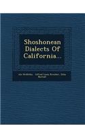 Shoshonean Dialects of California...