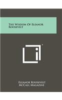 The Wisdom Of Eleanor Roosevelt
