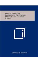 Briegel's All Star Collection of Cowboy Ballads and Far West Songs