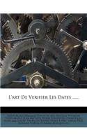 L'Art de Verifier Les Dates ......