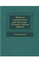 Machine Construction and Drawing