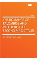 The Romance of Palombris and Pallogris (the Second Magic Tale)