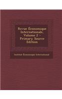Revue Economique Internationale, Volume 2 - Primary Source Edition