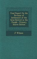 Final Report on the Revision of Settlement of the Sirsa District in the Punjab