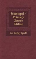 Sebastopol - Primary Source Edition