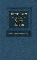 Hever Court - Primary Source Edition