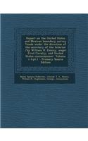 Report on the United States and Mexican Boundary Survey ?Made Under the Direction of the Secretary of the Interior /By William H. Emory, Major First Cavalry, and United States Commissioner. Volume V.1