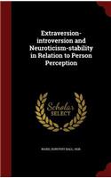 Extraversion-Introversion and Neuroticism-Stability in Relation to Person Perception