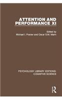 Attention and Performance XI: (Psychology Library Editions: Cognitive Science)