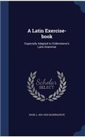 A Latin Exercise-book