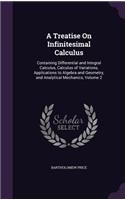 Treatise On Infinitesimal Calculus: Containing Differential and Integral Calculus, Calculus of Variations, Applications to Algebra and Geometry, and Analytical Mechanics, Volume 2