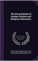 Encyclopedia of Sunday Schools and Religious Education;