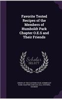 Favorite Tested Recipes of the Members of Humboldt Park Chapter O.E.S and Their Friends