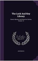The Lock and Key Library: Classic Mystery and Detective Stories, Volume 10