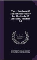 The ... Yearbook of the National Society for the Study of Education, Volumes 8-9