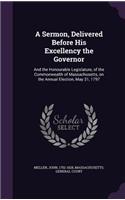 A Sermon, Delivered Before His Excellency the Governor