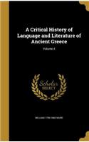 A Critical History of Language and Literature of Ancient Greece; Volume 4