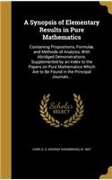 A Synopsis of Elementary Results in Pure Mathematics