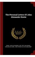Personal Letters Of John Alexander Dowie