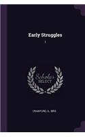 Early Struggles: 1