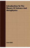 Introduction to the Theory of Science and Metaphysics