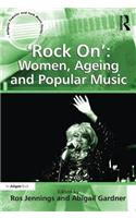 'Rock On': Women, Ageing and Popular Music