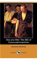 Now and After: The ABC of Communist Anarchism (Also Known as What Is Anarchism?) (Dodo Press)