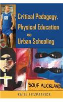 Critical Pedagogy, Physical Education and Urban Schooling
