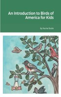 An Introduction to Birds of America for Kids