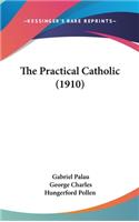 Practical Catholic (1910)