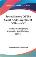 Secret History Of The Court And Government Of Russia V2