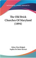 The Old Brick Churches Of Maryland (1894)