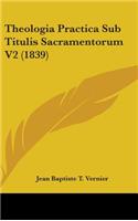 Theologia Practica Sub Titulis Sacramentorum V2 (1839)