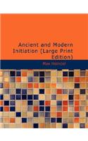 Ancient and Modern Initiation