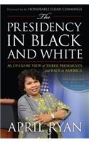 The Presidency in Black and White